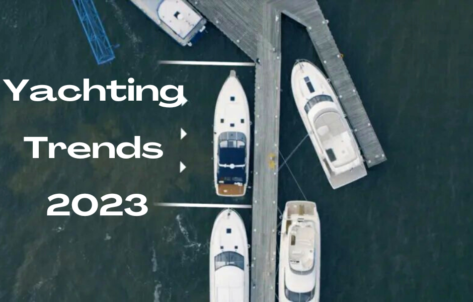 Yachting Trends 2023